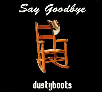 Dusty Boots - Say Goodbye