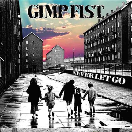 Gimp Fist - Never Let Go (Limited Edition, 7" Single + Digital Copy)