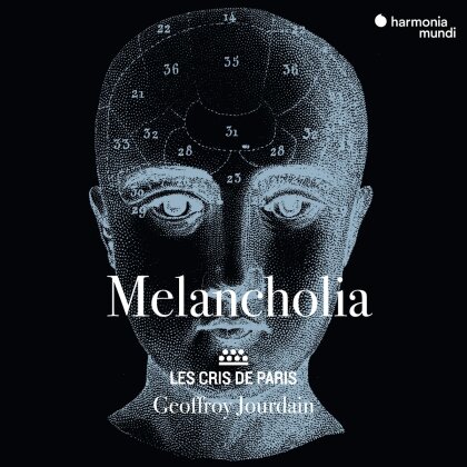 Geoffroy Jourdain - Melancholia - les cris de paris