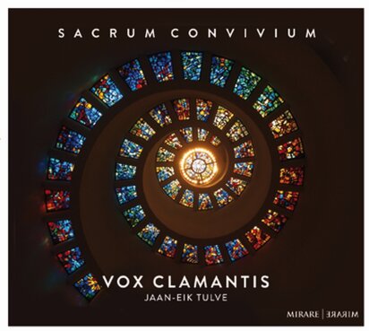 Jaan-Eik Tulve & Vox Clamantis - Sacrum Convivium