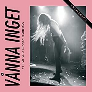 Vanna Inget - Vi Tar Alla Minnen Harifran: En Liveskiva (Book Edition, White Vinyl, LP)