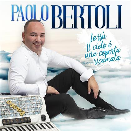 Paolo Bertoli - Lassu' - Il Cielo E' Una Coperta Ricamata