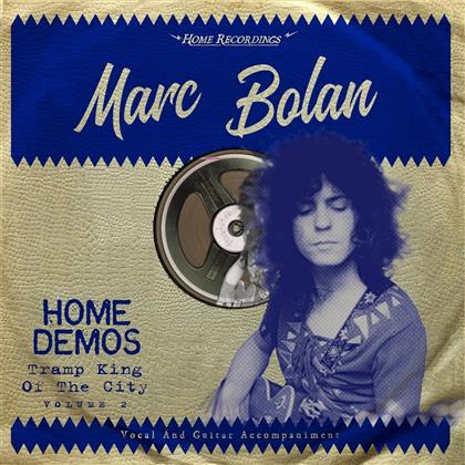 Marc Bolan - Tramp King Of The City: Home Demos Vol. 2 (LP)