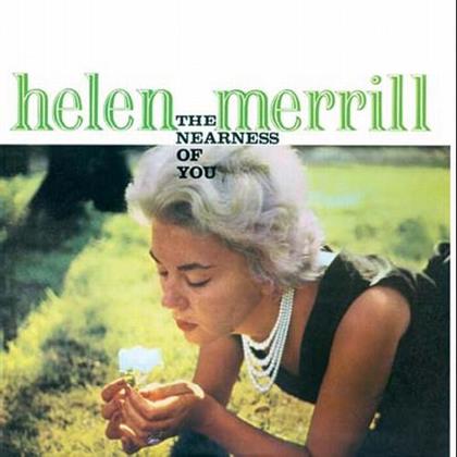 Helen Merrill - Nearness Of You / You've Got A Date With The Blues