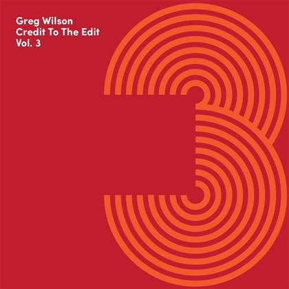 Greg Wilson - Credit To The Edit Vol. 3 (2 LP)