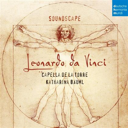Katharina Bäuml & Capella De La Torre - Soundscape - Leonardo da Vinci