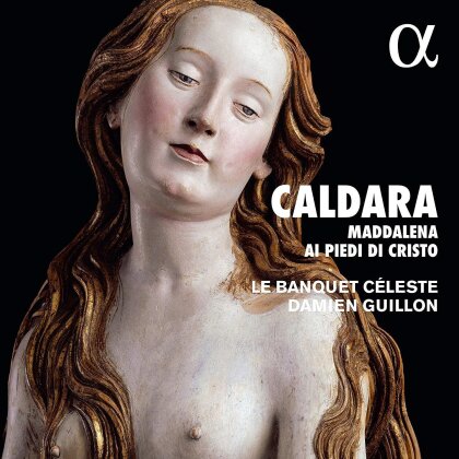 Antonio Caldara (1670-1736), Damien Guillion & Le Banquet Céleste - Maddalena ai Piedi di Cristo (2 CDs)