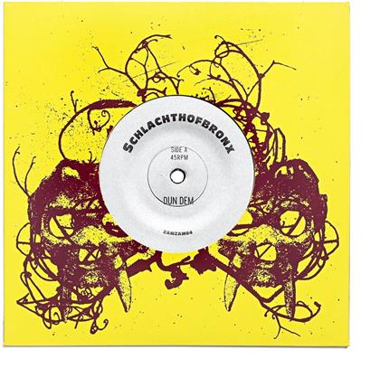 Schlachthofbronx - Dun Dem / Soundbad (7" Single)