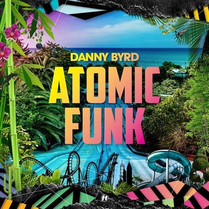 Danny Byrd - Atomic Funk (2 LP + CD)