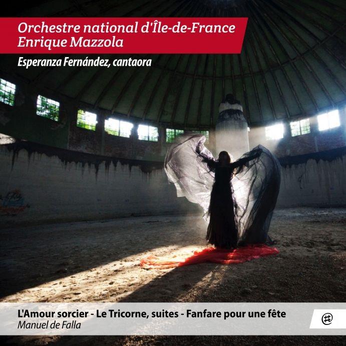 Manuel de Falla (1876-1946), Enrique Mazzola & Orchestre National D'Ile De France - L'Amour Sorcier / Le Tricorne Suites / Fanfare Pour Un Fete