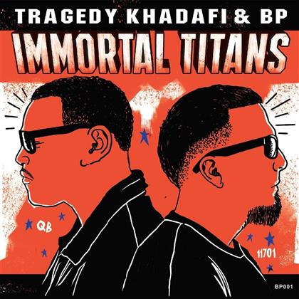 Tragedy Khadafi & Bp - Immortal Titans