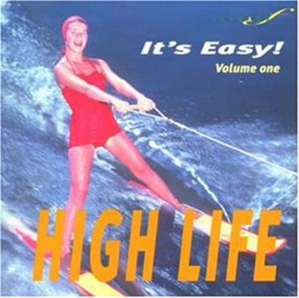 It's Easy 1: High Life