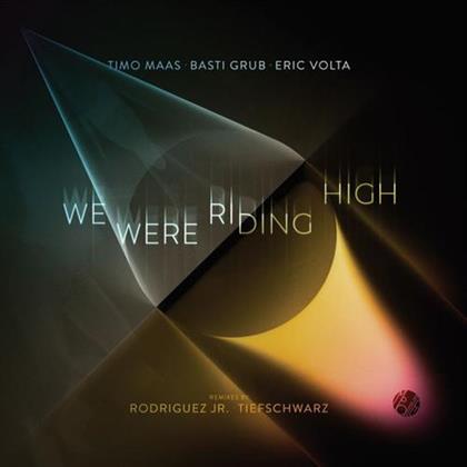 Timo Maas, Basti Grub & Eric Volta - We Were Riding High (12" Maxi)