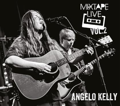 Angelo Kelly - Mixtape Live 2 (2018 Reissue)