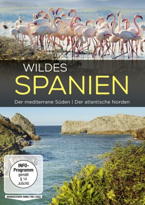 Wildes Spanien - Der meditarrene Süden / Der atlantische Norden (2016)