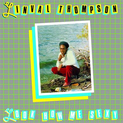 Linval Thompson - Look How Me Sexy (LP)