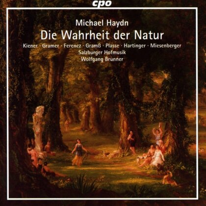 Michael Haydn (1737-1806), Wolfgang Brunner & Salzburger Hofmusik - Die Wahrheit Der Natur