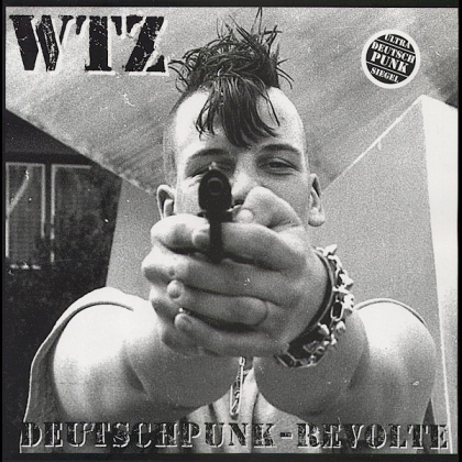 Wtz - Deutschpunk-Revolte (2018 Release, LP)