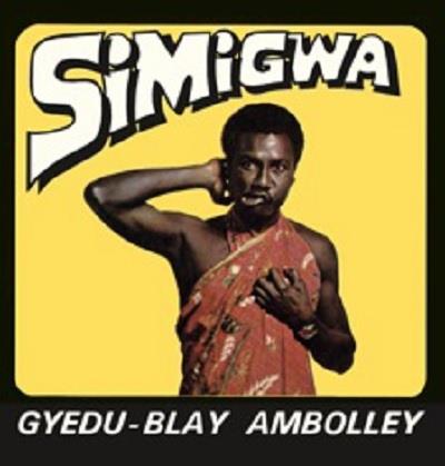 Gyedu-Blay Ambolley - Simigwa (2018 Reissue)