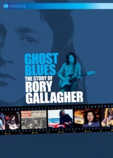 Rory Gallagher - Ghost Blues - The Story Of