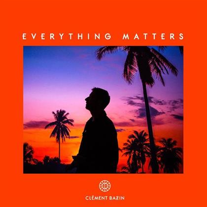 Clement Bazin - Everything Matters (LP)