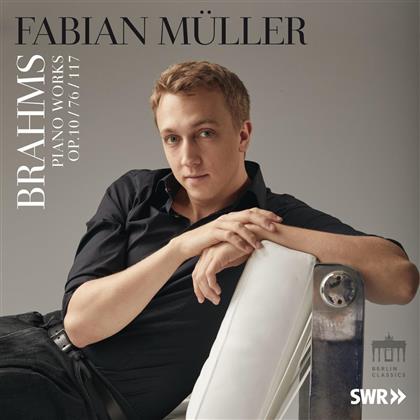 Fabian Müller (*1964) & Johannes Brahms (1833-1897) - Opus 10/76/117