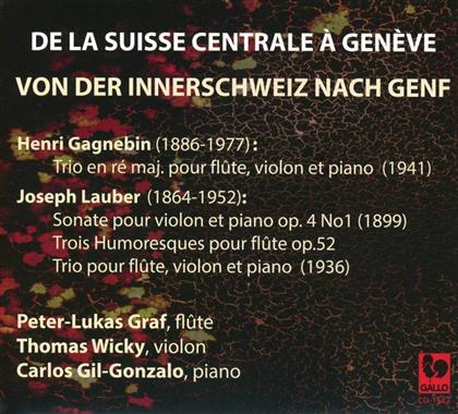Henri Gagnebin (1886-1977), Joseph Lauber (1864-1952), Peter-Lukas Graf, Thomas Wicky & Carlos Gil-Gonzalo - Von Der Innerschweiz Nach Genf