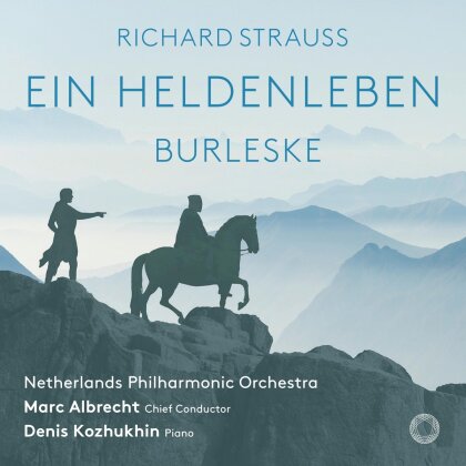 Denis Kozhukhin, Marc Albrecht & Richard Strauss (1864-1949) - Ein Heldenleben/Burleske (Hybrid SACD)