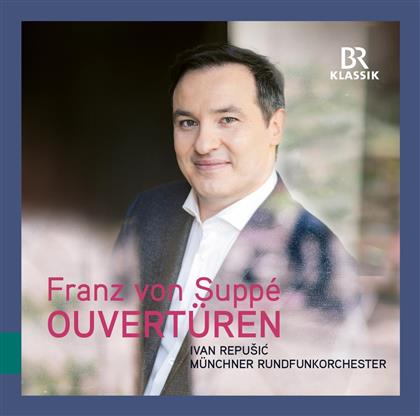 Ivan Repusic, Franz von Suppé (1819-1895) & Münchner Rundfunkchor - Ouvertueren