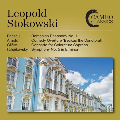 George Enescu (1881-1955), Reinhold Glière (1875-1956), Peter Iljitsch Tschaikowsky (1840-1893), Sir Malcolm Arnold (1921-2006) & Leopold Stokowski - Leopold Stokowski-Recordings