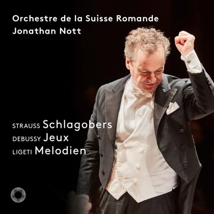 Jonathan Nott & L'Orchestre de la Suisse Romande - Schlagobers/Jeux/Melodien (SACD)