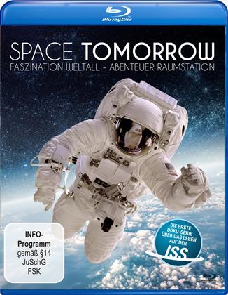 Space Tomorrow - Faszination Weltall - Abenteuer Raumstation (2016)