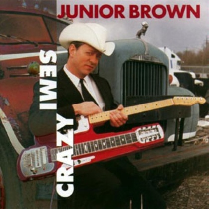 Junior Brown - Semi-Crazy (2018 Reissue)