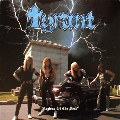 Tyrant - Legions Of The Dead (2018 Reissue, LP)