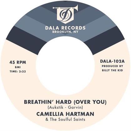 Camellia Hartman & The Soulful Saints - Breathin' Hard (Over You) / Return The Favor (7" Single)