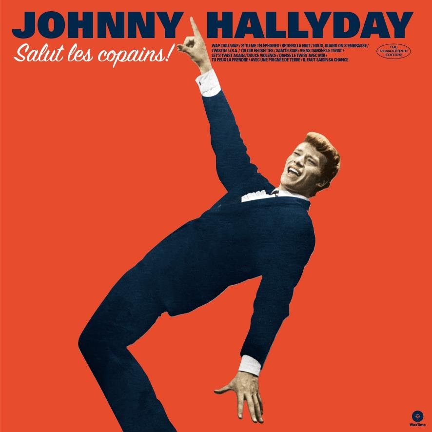 Salut Les Copains 2018 Limited Waxtime Reissue 2 Bonustracks Lp By Johnny Hallyday Cede Com