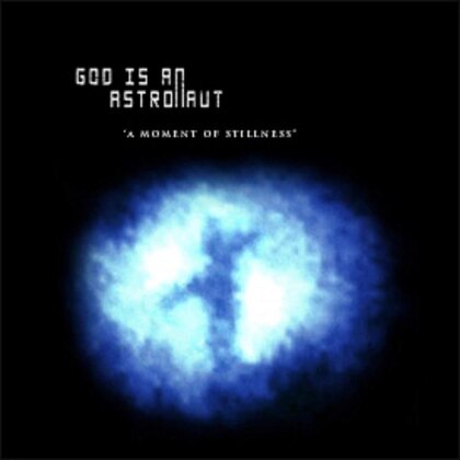 God Is An Astronaut - A Moment Of Stillness (2018 Reissue, Blue Vinyl, LP)