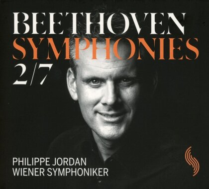 Wiener Symphoniker, Philippe Jordan & Ludwig van Beethoven (1770-1827) - Symphonies Nos. 2 & 7
