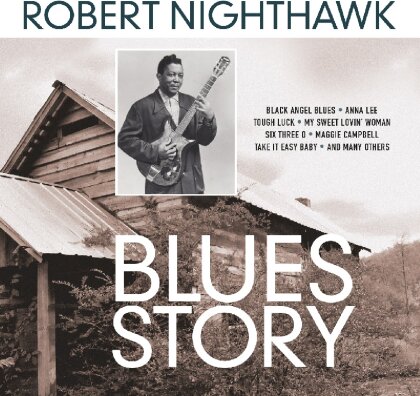 Robert Nighthawk - Blues Story