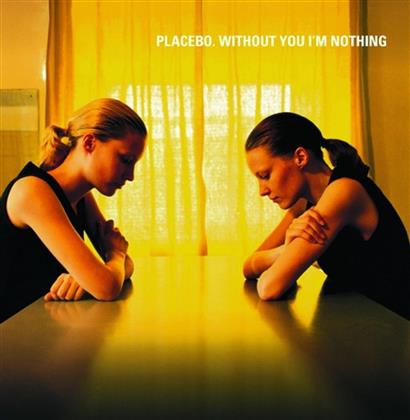 Placebo - Without You I'm Nothing (2018 Reissue)