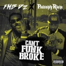 Fmb Dz & Philthy Rich - Can't Funk Broke (Digipack, 2016 Digipack Edition)