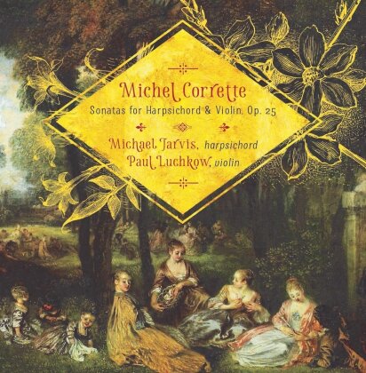 Michel Corrette (1709-1795), Paul Luchkow & Michael Tarvis - Sonatas For Harpsichord & Violin Op. 25 - Violinsonaten Op. 25