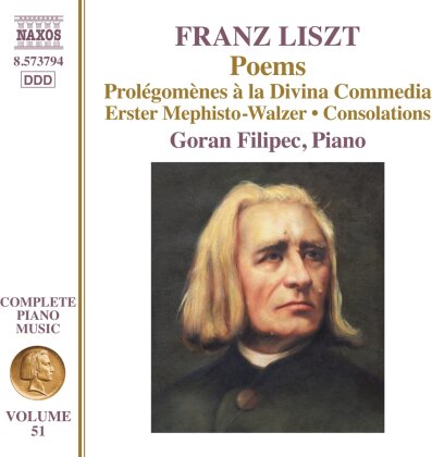 Franz Liszt (1811-1886) & Goran Filipec - Poems - Complete Piano Music Vol. 51