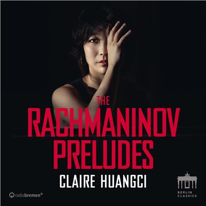Sergej Rachmaninoff (1873-1943) & Claire Huangci - Preludes