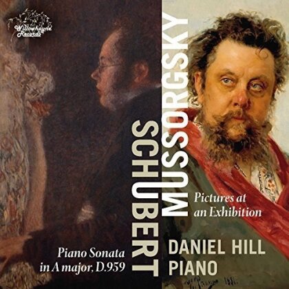 Franz Schubert (1797-1828), Modest Mussorgsky (1839-1881) & Daniel Hill - Klaviersonate A-Dur D.959 / Pictures At An Exhibition