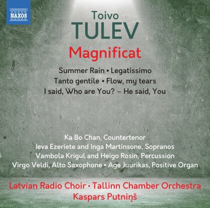 Toivo Tulev (*1958), Kaspars Putnins, Tallinn Chamber Orchestra & Latvian Radio Choir - Magnificat / Legatissimo