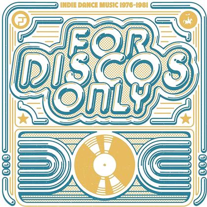For Discos Only - Indie Dance Music 1976-1981 (3 CDs)