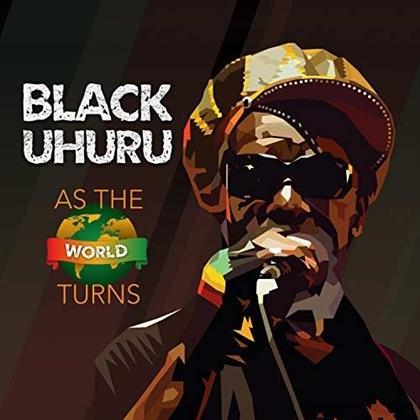 Black Uhuru - As The World Turns