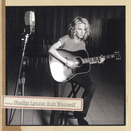 Shelby Lynne - Suit Yourself (Music On CD, 2018 Reissue)