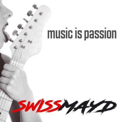 Swissmayd - Music Is Passion